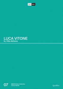 Copertina di 'Luca Vitone. Io, Villa Adriana. Catalogo della mostra (Roma-Tivoli, 17 giugno-12 settembre 2021). Ediz. illustrata'