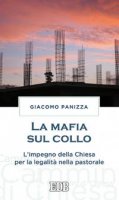 La mafia sul collo - Giacomo Panizza