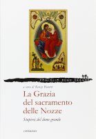 La Grazia del sacramento delle Nozze - Bonetti Renzo