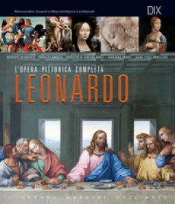 Copertina di 'Leonardo. L'opera pittorica completa'