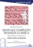 Manuale completo di danza classica - Cecchetti Grazioso