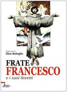 Copertina di 'Frate Francesco e i suoi fioretti'