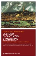 La storia di Cantuccio e Taglierino - Cervantes Miguel de
