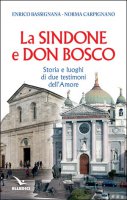 La Sindone e don Bosco - Enrico Bassignana, Norma Carpignano