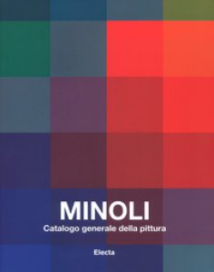 Copertina di 'Minoli. Catalogo generale della pittura. Ediz. illustrata'