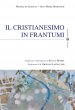 Il cristianesimo in frantumi - De Certeau M.; Domenac J.M.