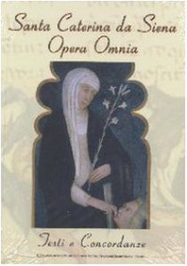 Copertina di 'Santa Caterina da Siena. Opera omnia. Testi e concordanze. CD-ROM'