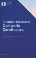 Così parlò Zarathustra. Un libro per tutti e per nessuno - Nietzsche Friedrich