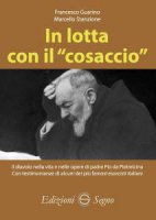 In lotta con il "cosaccio" - Francesco Guarino, Marcello Stanzione