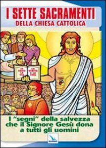Copertina di 'I sette sacramenti della Chiesa Cattolica'