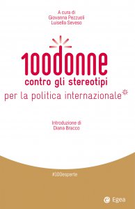 Copertina di '100 donne contro gli stereotipi per la politica internazionale'