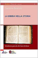La Bibbia nella storia - Gastone Boscolo