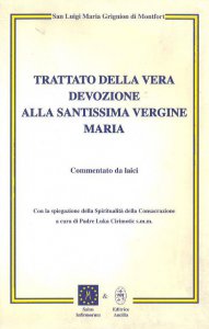 Copertina di 'Trattato della vera devozione alla Santissima Vergine Maria commentato da laici'