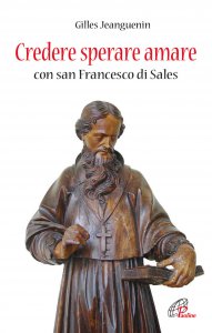 Copertina di 'Credere sperare amare con San Francesco di Sales'