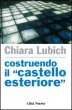 Costruendo il castello esteriore - Lubich Chiara