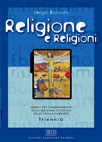 Religione e religioni. Moduli per l'insegnamento della religione cattolica nella scuola superiore. Per il Trienno - Bocchini Sergio