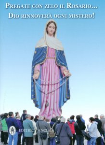 Copertina di 'Pregate con zelo il rosario... Dio rinnoverà ogni mistero!'