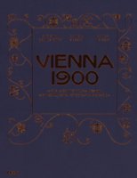 Vienna 1900. Arte, architettura, design, arti applicate, fotografia e grafica. Ediz. illustrata - Brandsttter Christian, Gregori Daniela, Metzger Rainer