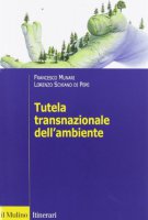 Tutela transnazionale dell'ambiente - Munari Francesco, Schiano di Pepe Lorenzo