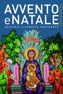Copertina di 'Avvento e Natale 2023/2024. Sussidio liturgico pastorale'