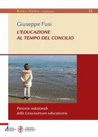 L' educazione al tempo del Concilio - Giuseppe Fusi