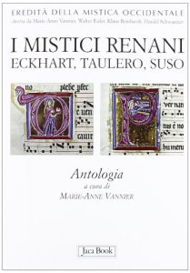 Copertina di 'I mistici renani. Eckhart, Taulero, Suso. Antologia'