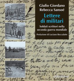 Copertina di 'Lettere di militari. Soldati scrittori nella seconda guerra mondiale'
