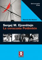 Sergej M. Ejzentejn. La corazzata Potmkin - Maurizio Del Ministro