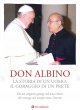 Don Albino.  La storia di un uomo, il coraggio di un prete