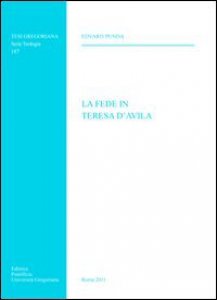 Copertina di 'La fede in Teresa D'Avila'