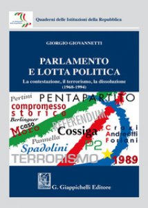 Copertina di 'Parlamento e lotta politica. La contestazione, il terrorismo, la dissoluzione (1968-1994)'