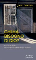 Chi ha bisogno di Dio? - Jan Loffeld