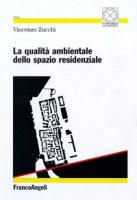 La qualit ambientale dello spazio residenziale - Zucchi Vincenzo