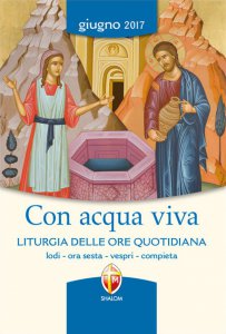 Copertina di 'Con acqua viva. Liturgia delle Ore quotidiana. Giugno 2017'