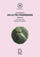 Un altro Parmenide - Rossetti Livio