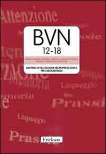 Copertina di 'BVN 12-18. Batteria di valutazione neuropsicologica per l'adolescenza. Con CD-ROM'