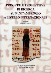 Copertina di 'Progetti e prospettive di ricerca su sant'Ambrogio a livello internazionale.'