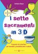 I sette sacramenti in 3D - Raspo Stefania