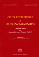 Carità intellettuale e nuova evangelizzazione - Tripodi Anna M., Cebulski Wojciech