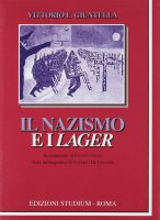 Il nazismo e i lager - Vittorio E. Giuntella