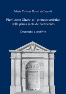 Copertina di 'Pier Leone Ghezzi e il contesto artistico della prima met del Settecento. Documenti d'archivio'