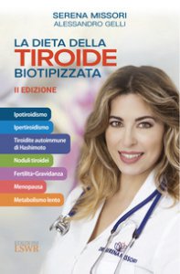 Copertina di 'La dieta della tiroide biotipizzata'