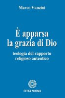 � apparsa la grazia di Dio - Marco Vanzini