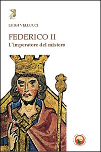 Copertina di 'Federico II. L'imperatore del mistero'