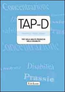 Copertina di 'TAP-D. Test delle abilit prassiche nella disabilit. Con CD-ROM'