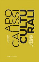 Apocalissi culturali. L'estetica di Th. W. Adorno e le immagini del capitalismo - Pascarelli Giuseppe