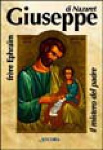 Copertina di 'Giuseppe di Nazaret. Il mistero del Padre'