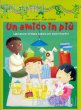 Un amico in più. Laboratorio di lingua italiana per alunni stranieri. Volume 1 - Vilma Baraldi, Elena Storchi