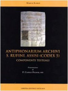 Copertina di 'Antiphonarium Archivi S.Rufini. Assisi ( Codex 5 )'