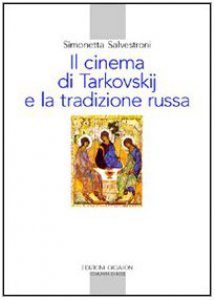 Copertina di 'Il cinema di Tarkovskij e la tradizione russa'
